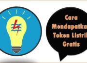 Cara Mendapatkan Token Listrik Gratis