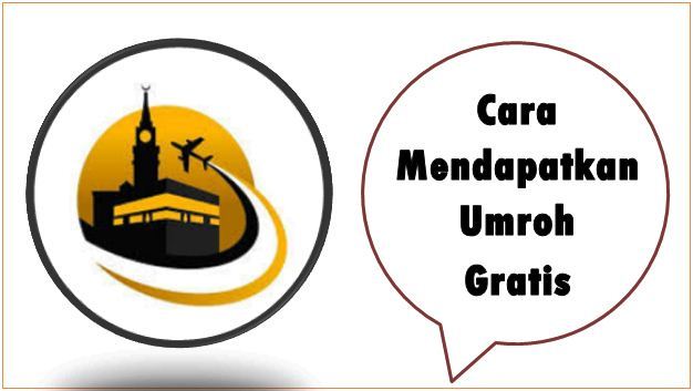 Cara Mendapatkan Umroh Gratis