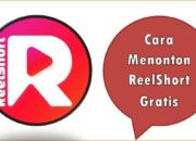 Cara Menonton ReelShort Gratis