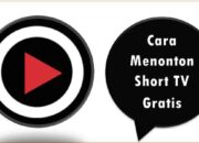 Cara Menonton Short TV Gratis