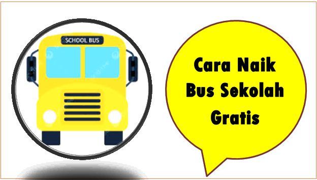 Cara Naik Bus Sekolah Gratis