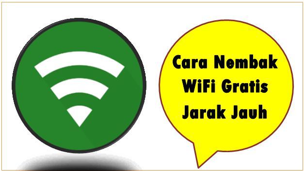 Cara Nembak WiFi Gratis Jarak Jauh