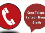 Cara Telepon ke Luar Negeri Gratis