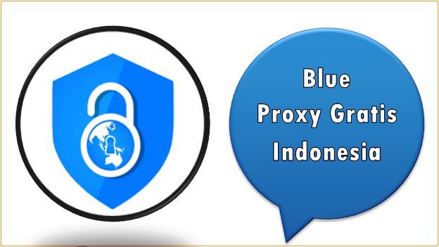 Blue Proxy Gratis Indonesia