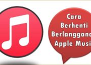 Cara Berhenti Berlangganan Apple Music