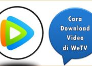 Cara Download Video di WeTV