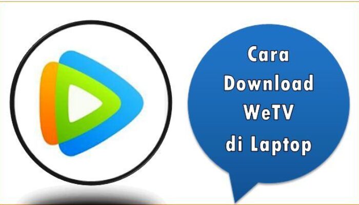 Cara Download WeTV di Laptop