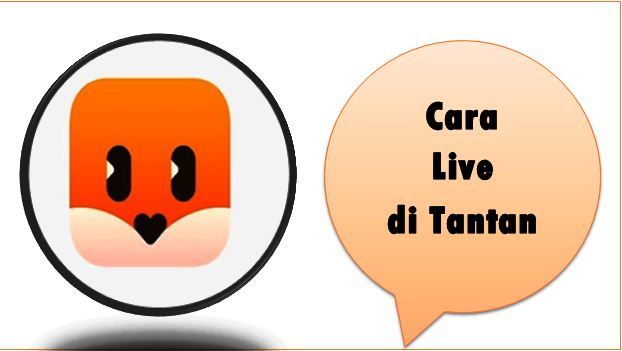 Cara Live di Tantan