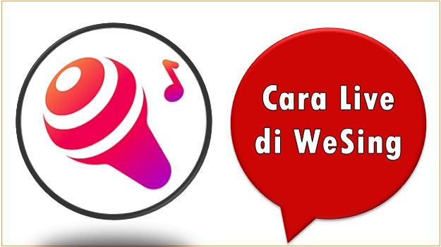 Cara Live di WeSing