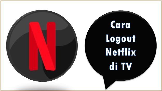 Cara Logout Netflix di TV