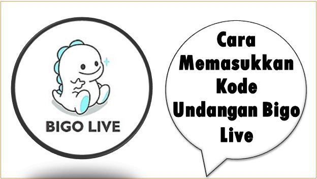 Cara Memasukkan Kode Undangan Bigo Live