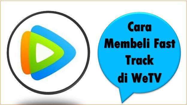 Cara Membeli Fast Track di WeTV