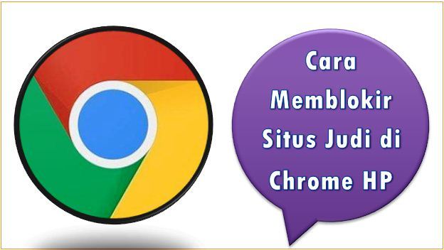 Cara Memblokir Situs Judi di Chrome HP