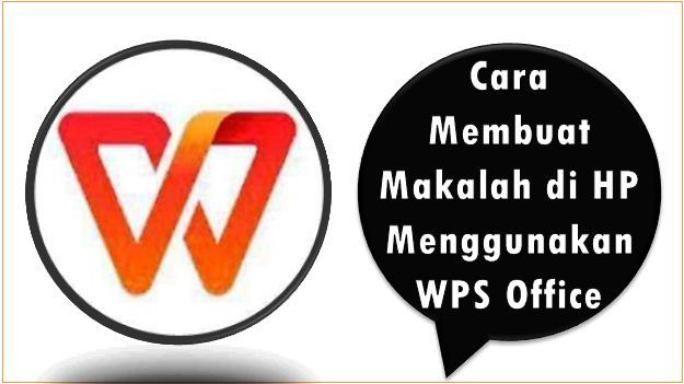 Cara Membuat Makalah di HP Menggunakan WPS Office