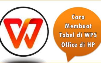 Cara Membuat Tabel di WPS Office di HP