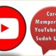 Cara Memperbarui YouTube yang Sudah Usang