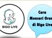 Cara Mencari Orang di Bigo Live