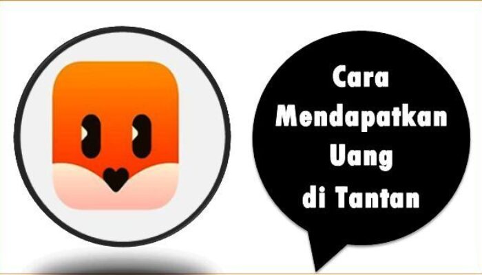 Cara Mendapatkan Uang di Tantan