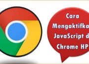 Cara Mengaktifkan JavaScript di Chrome HP