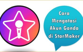 Cara Mengatasi Akun Ganda di StarMaker