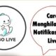 Cara Menghilangkan Notifikasi Bigo Live