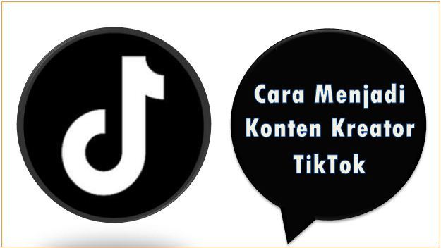 Cara Menjadi Konten Kreator TikTok