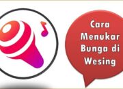 Cara Menukar Bunga di Wesing