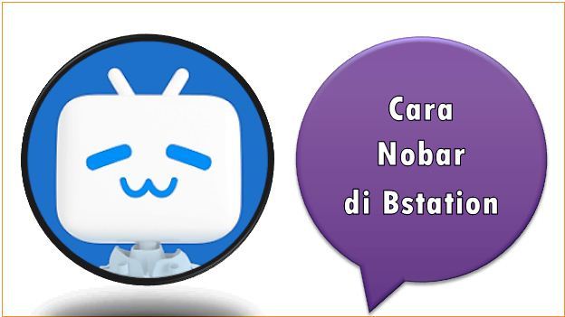 Cara Nobar di Bstation