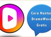 Cara Nonton DramaWave Gratis