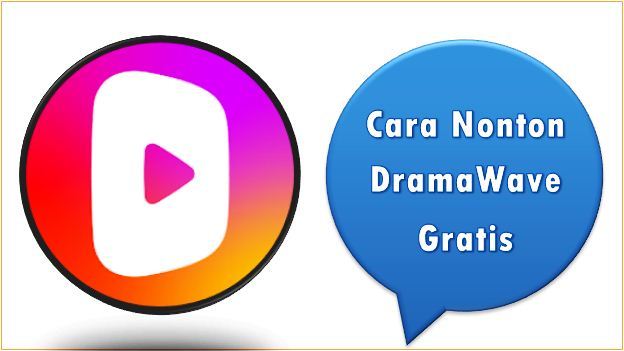 Cara Nonton DramaWave Gratis