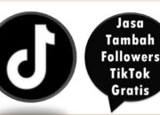 Jasa Tambah Followers TikTok Gratis & Suntik TikTok Gratis