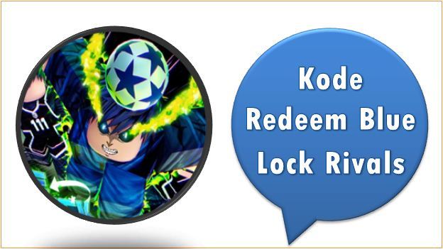 Kode Redeem Blue Lock Rivals