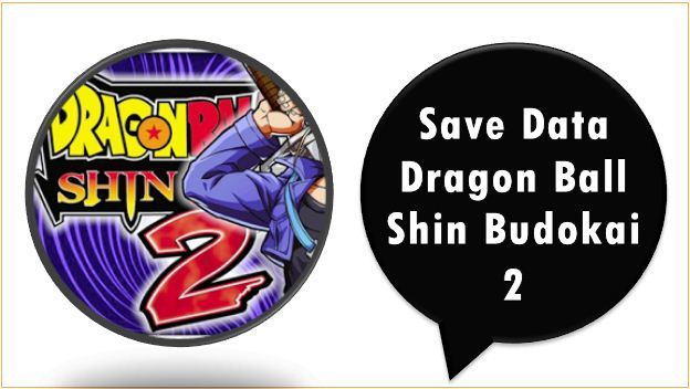 Save Data Dragon Ball Shin Budokai 2