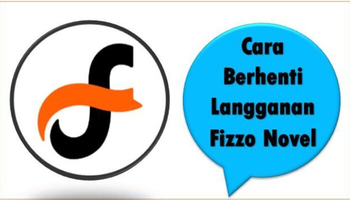 Cara Berhenti Langganan Fizzo Novel