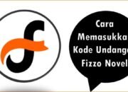 Cara Memasukkan Kode Undangan Fizzo Novel