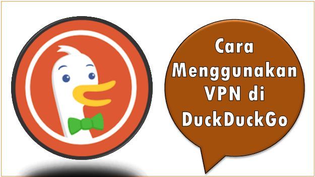 Cara Menggunakan VPN di DuckDuckGo