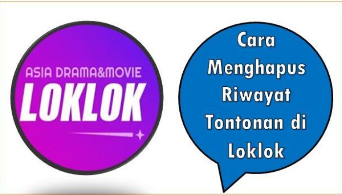 Cara Menghapus Riwayat Tontonan di Loklok