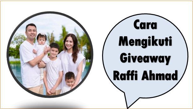 Cara Mengikuti Giveaway Raffi Ahmad