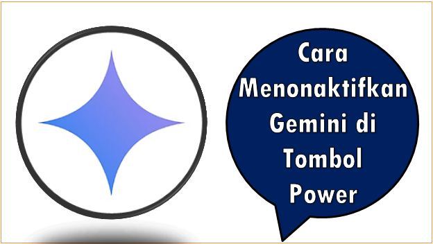 Cara Menonaktifkan Gemini di Tombol Power