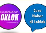 Cara Nobar di Loklok