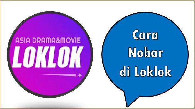 Cara Nobar di Loklok