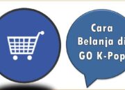 Cara Belanja di GO K-Pop
