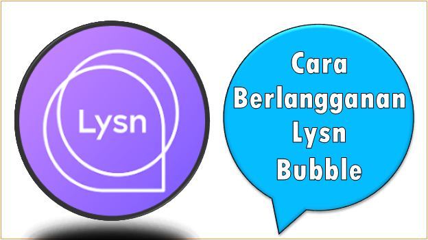 Cara Berlangganan Lysn Bubble