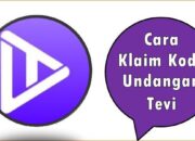 Cara Klaim Kode Undangan Tevi