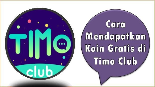 Cara Mendapatkan Koin Gratis di Timo Club