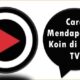 Cara Mendapatkan Koin di Short TV