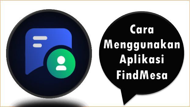 Cara Menggunakan Aplikasi FindMesa