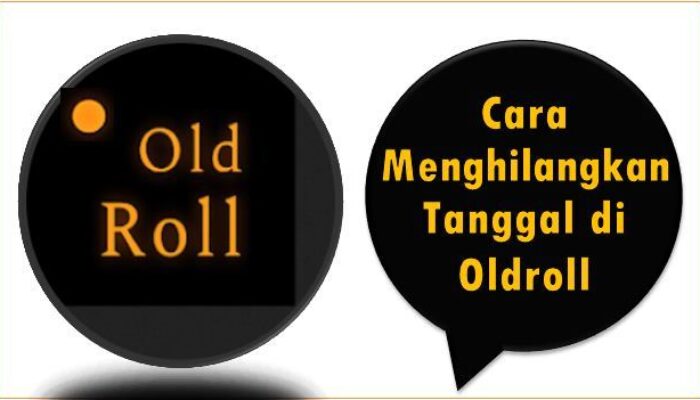 Cara Menghilangkan Tanggal di Oldroll