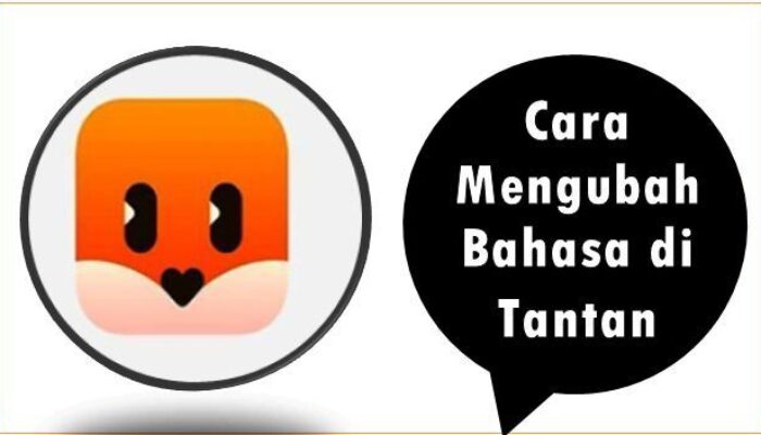 Cara Mengubah Bahasa di Tantan