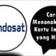 Cara Menonaktifkan Kartu Indosat yang Hilang